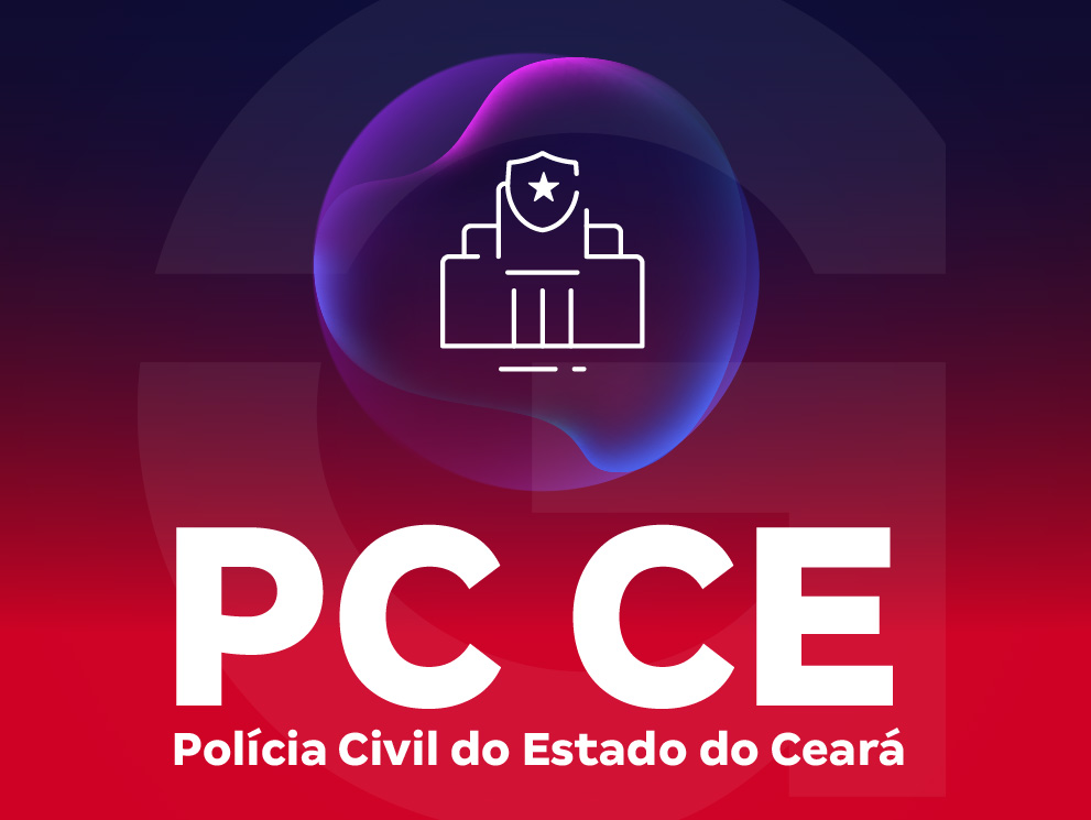 Concurso PC CE - Polícia Civil do Estado do Ceará - Delegado de Polícia ...