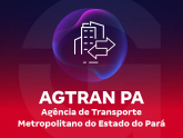 AGTRAN PA - Agência de Transporte Metropolitano do Estado do Pará