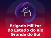 BM RS - Brigada Militar do Rio Grande do Sul