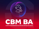 CBM BA - Corpo de Bombeiros Militar do Estado da Bahia