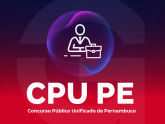 CPU PE - Concurso Público Unificado de Pernambuco
