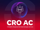 CRO AC - Conselho Regional de Odontologia do Acre