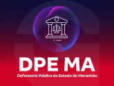DPE MA - Defensoria Pública do Estado do Maranhão