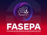 FASEPA - Fundação de Atendimento Socioeducativo do Pará