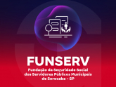 FUNSERV Sorocaba SP - Fundação da Seguridade Social dos Servidores Públicos Municipais de Sorocaba SP