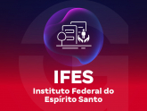 IFES - Instituto Federal de Educação, Ciência e Tecnologia do Espírito Santo