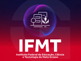 IFMT - Instituto Federal de Educação, Ciência e Tecnologia de Mato Grosso