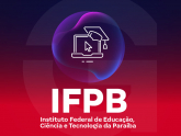 IFPB - Instituto Federal de Educação, Ciência e Tecnologia da Paraíba