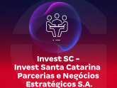 Invest SC - Invest Santa Catarina Parcerias e Negócios Estratégicos S.A.