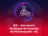 ISS -  Secretaria Municipal da Fazenda de Florianópolis - SC
