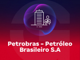 Petrobras - Petróleo Brasileiro S.A