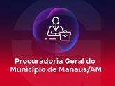 Procuradoria Geral do Município de Manaus/AM