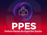 PPES - Polícia Penal do Espírito Santo