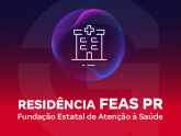 Residência FEAS PR - Fundação Estatal de Atenção à Saúde