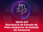 SEMA AM - Secretaria de Estado de Meio Ambiente do Estado do Amazonas