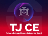 TJ CE - Tribunal de Justiça do Estado do Ceará