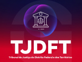 TJDFT - Tribunal de Justiça do Distrito Federal e dos Territórios