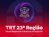 TRT 23ª Região - Tribunal Regional do Trabalho da 23ª Região/MT